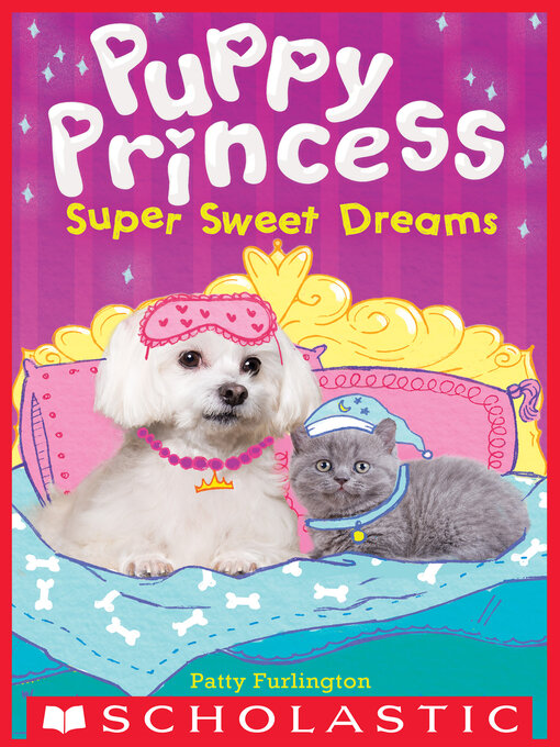 Title details for Super Sweet Dreams by Patty Furlington - Available
